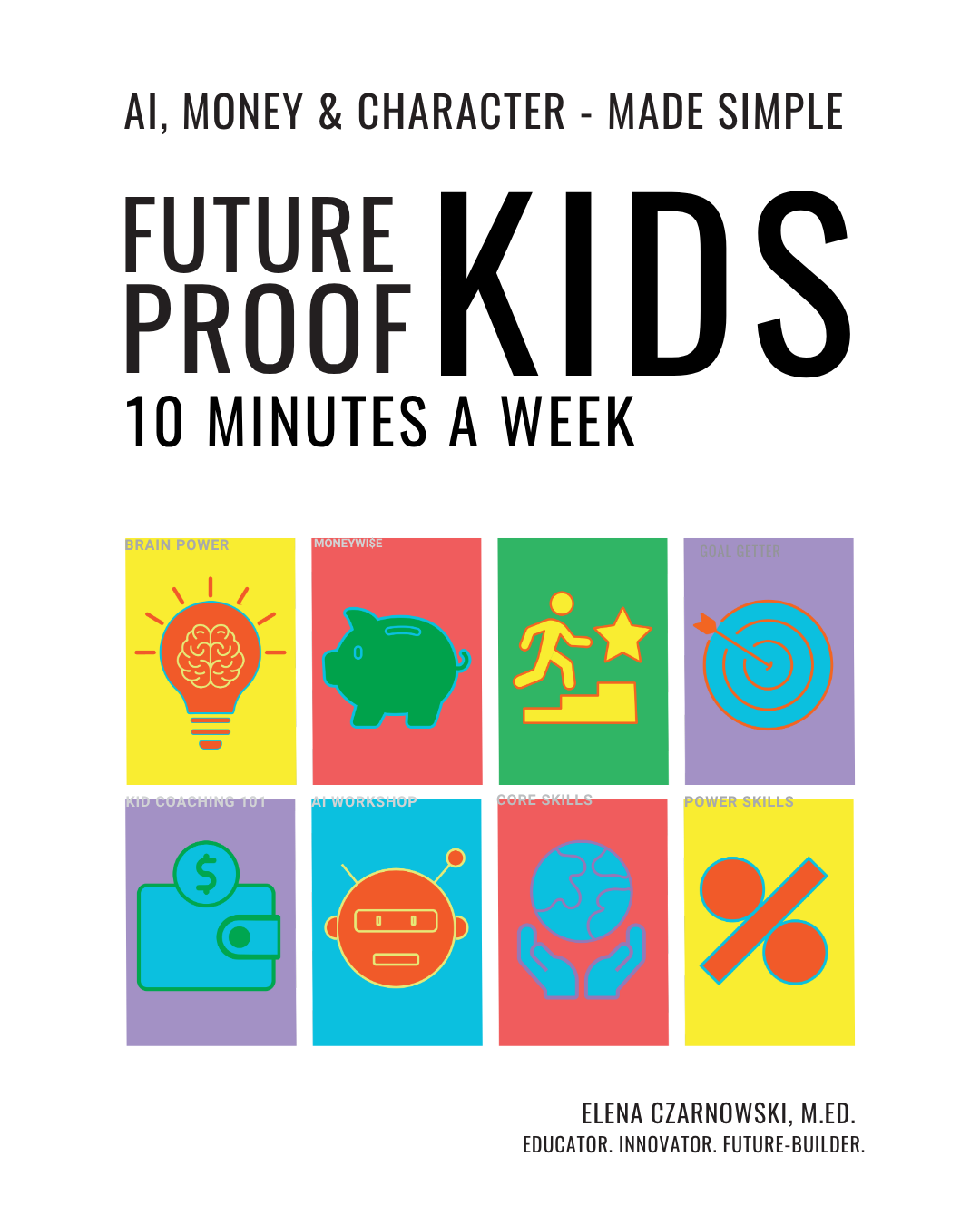 Future-Proof Kids: 10 Minutes A Week Book Download