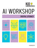 AI Workshop: Artificial Intelligence & Digital Literacy Workbook for Kids